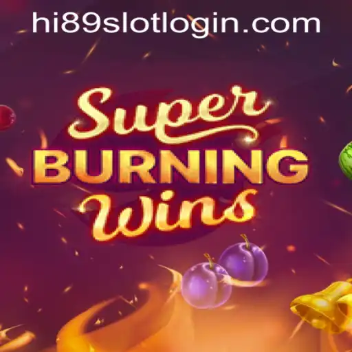 Exploring SuperBurningWins at HI89 Online Casino: A Comprehensive Guide